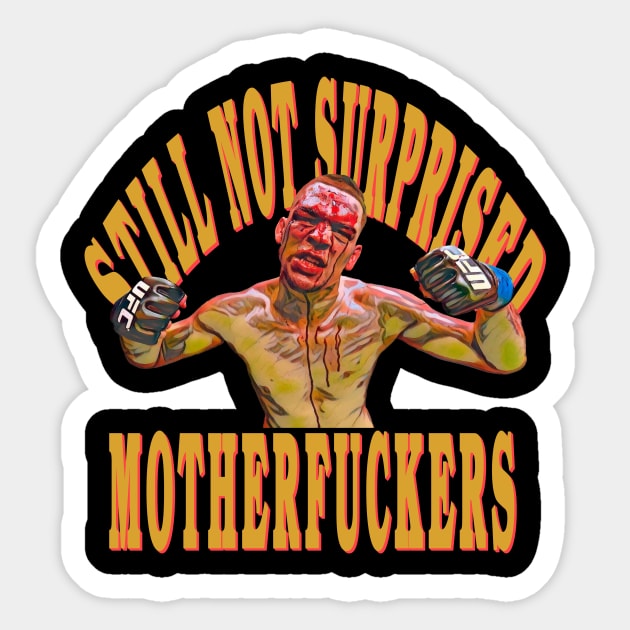 Still Not Surprised MFs Sticker by FightIsRight